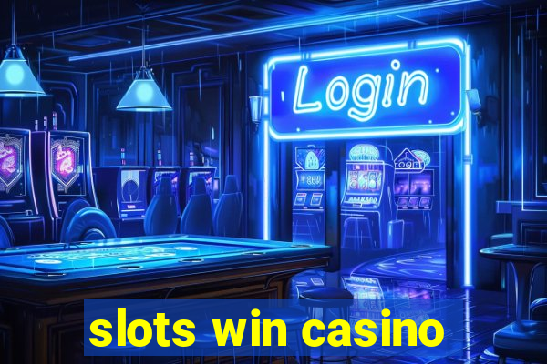 slots win casino