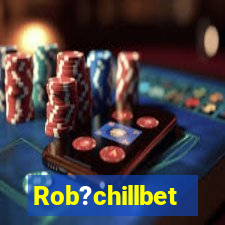 Rob?chillbet