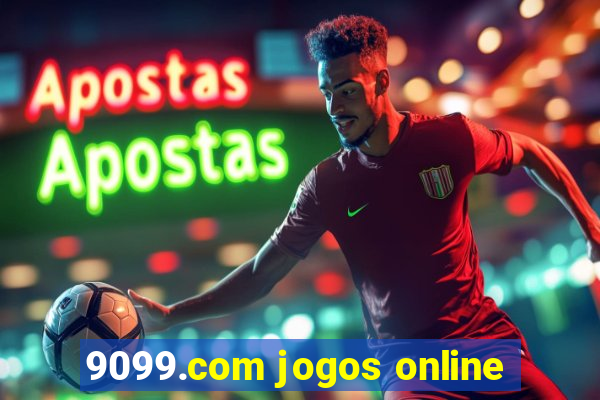 9099.com jogos online