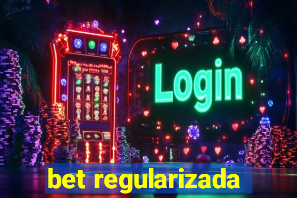 bet regularizada