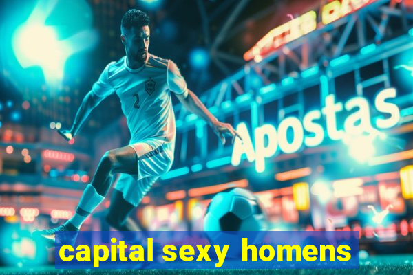 capital sexy homens