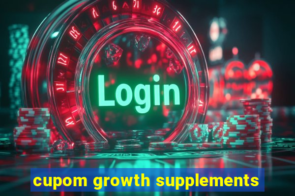 cupom growth supplements