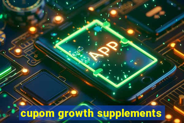 cupom growth supplements