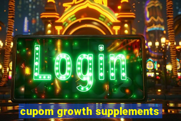 cupom growth supplements