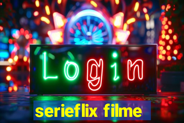 serieflix filme