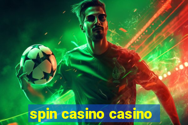 spin casino casino