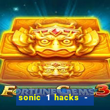 sonic 1 hacks - sonic retro