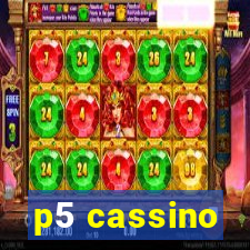 p5 cassino