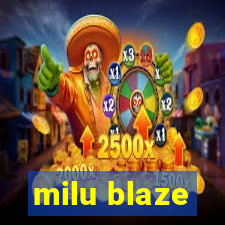 milu blaze