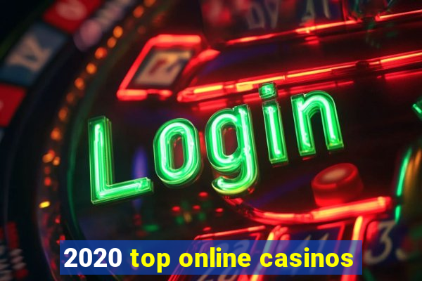 2020 top online casinos