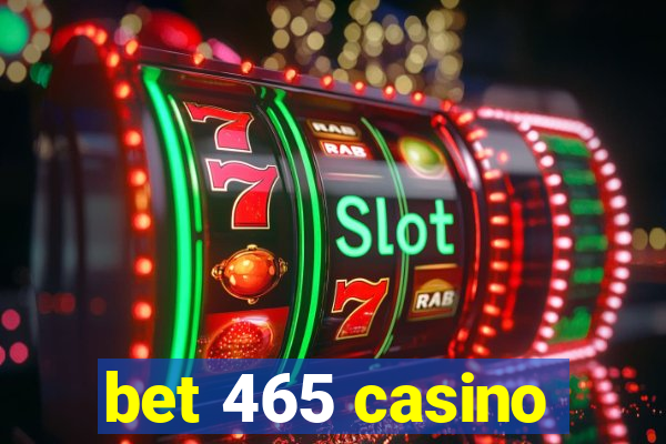 bet 465 casino