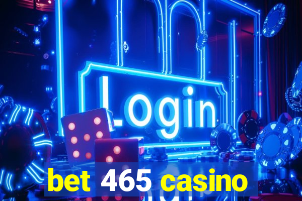 bet 465 casino