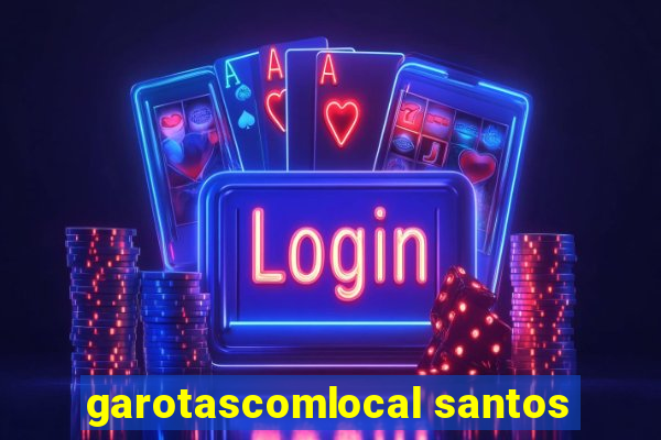 garotascomlocal santos