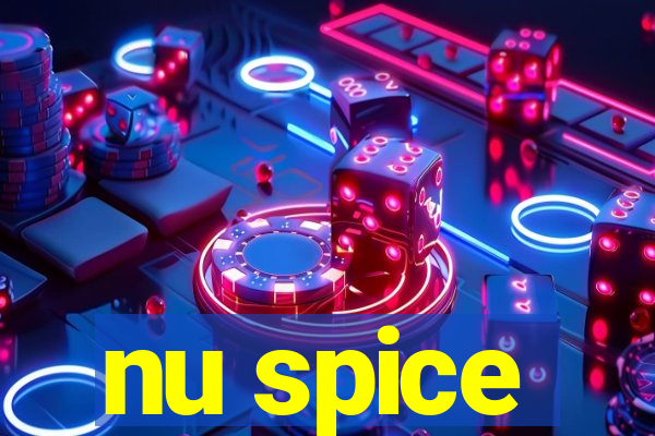 nu spice