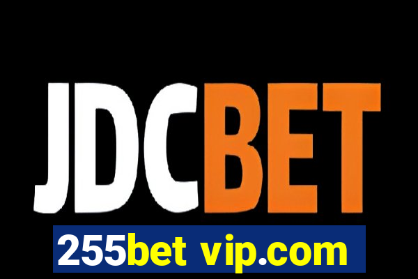 255bet vip.com