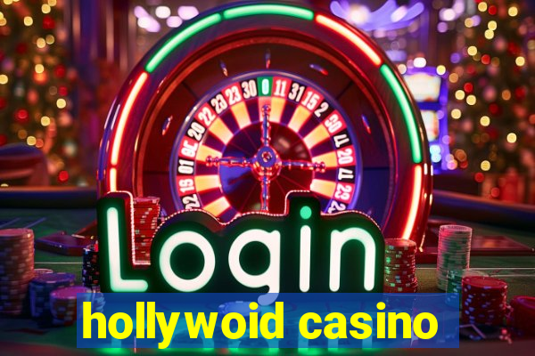 hollywoid casino