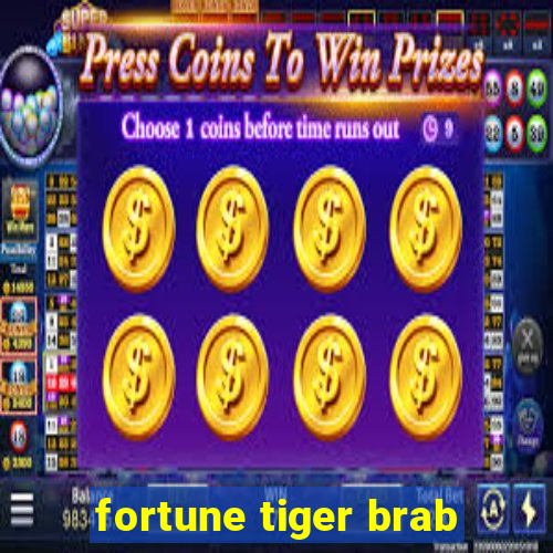 fortune tiger brab