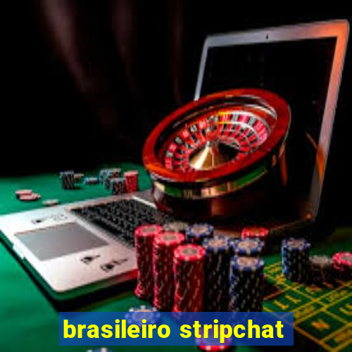 brasileiro stripchat