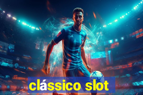 clássico slot