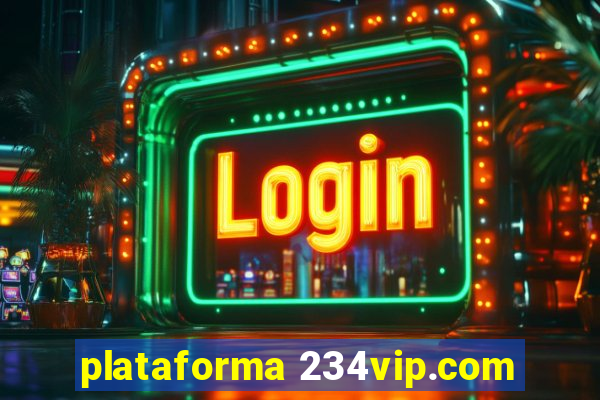 plataforma 234vip.com