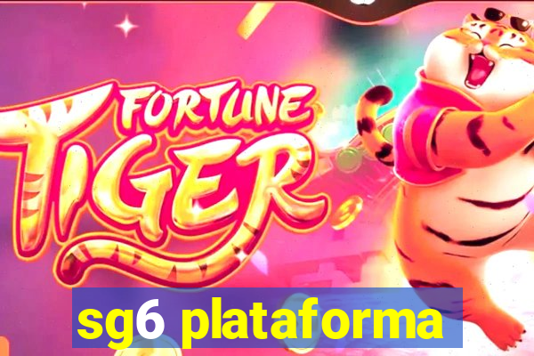 sg6 plataforma