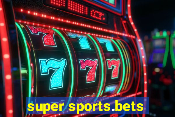 super sports.bets