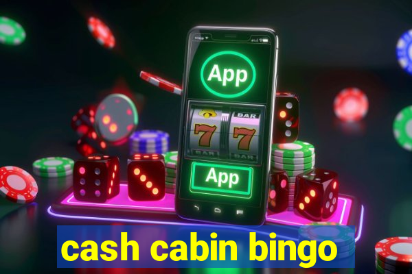 cash cabin bingo