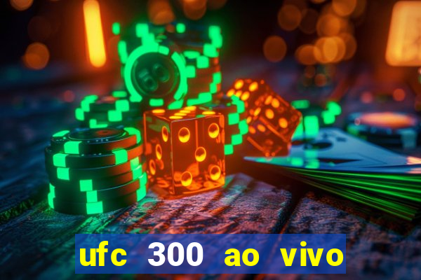 ufc 300 ao vivo online gr谩tis