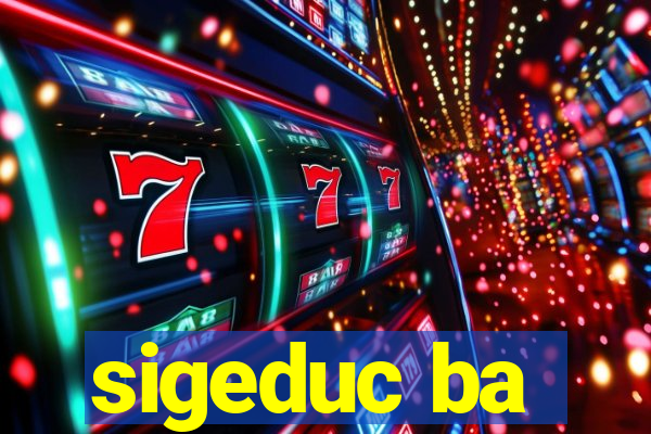 sigeduc ba