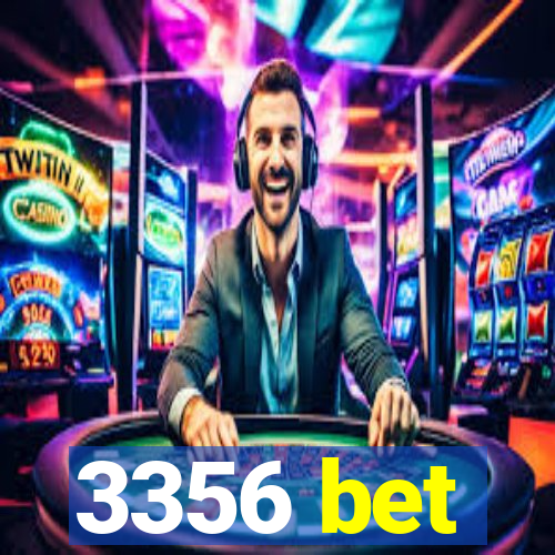 3356 bet