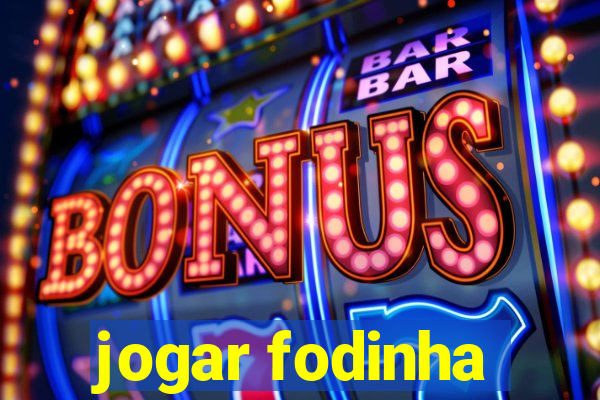 jogar fodinha