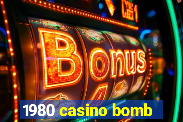 1980 casino bomb