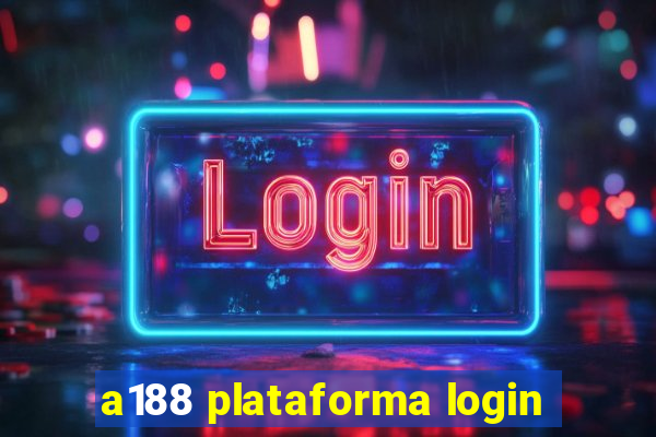 a188 plataforma login