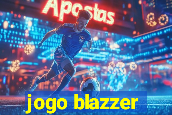 jogo blazzer