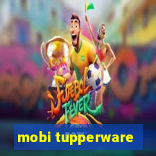 mobi tupperware