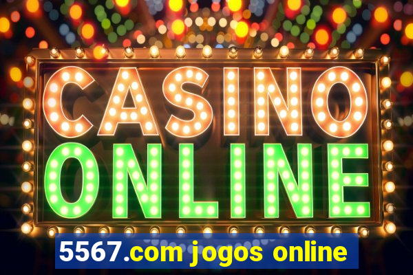 5567.com jogos online