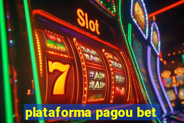 plataforma pagou bet