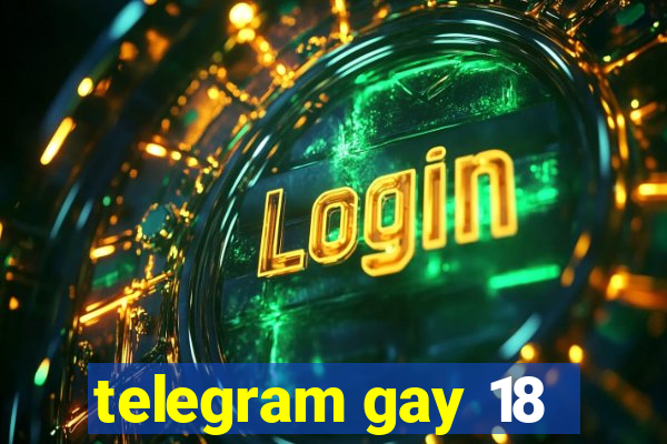 telegram gay 18