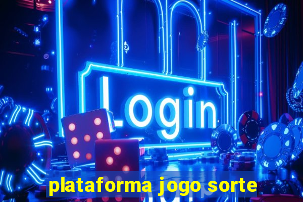 plataforma jogo sorte