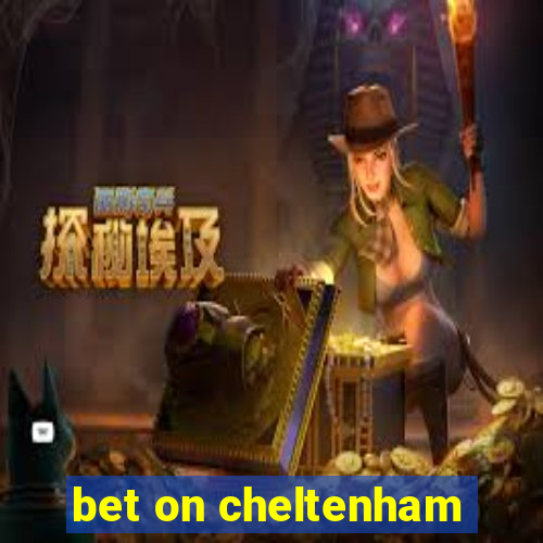 bet on cheltenham