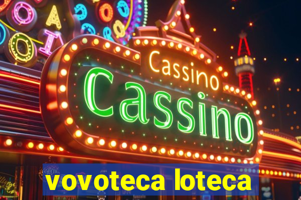 vovoteca loteca