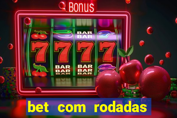 bet com rodadas grátis no cadastro