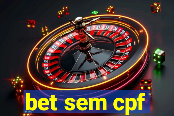 bet sem cpf