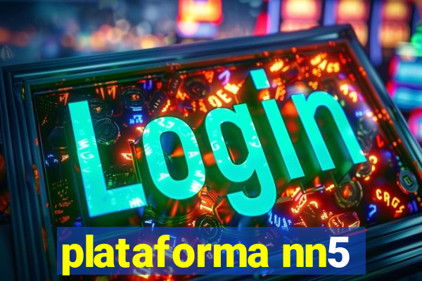 plataforma nn5