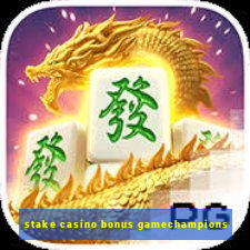 stake casino bonus gamechampions