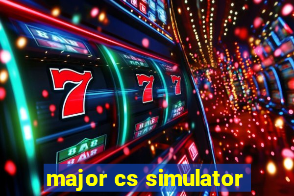 major cs simulator