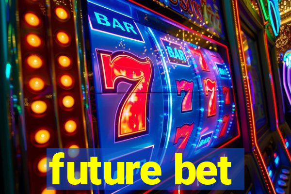 future bet