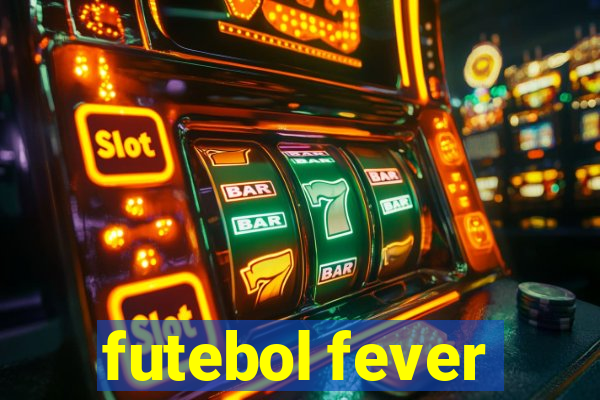 futebol fever