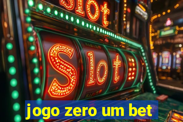 jogo zero um bet