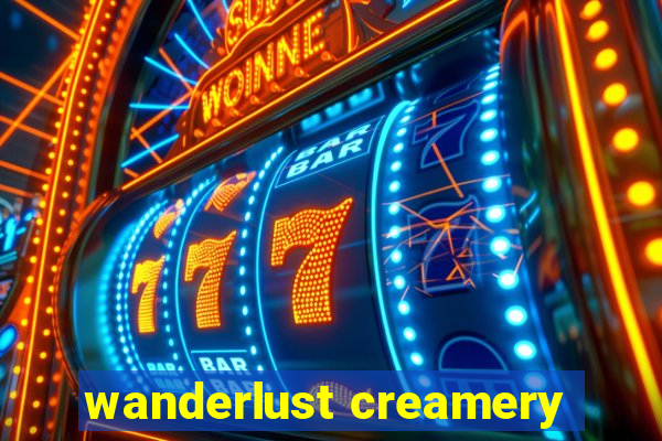 wanderlust creamery